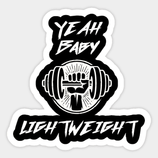 yeah baby light weight Sticker